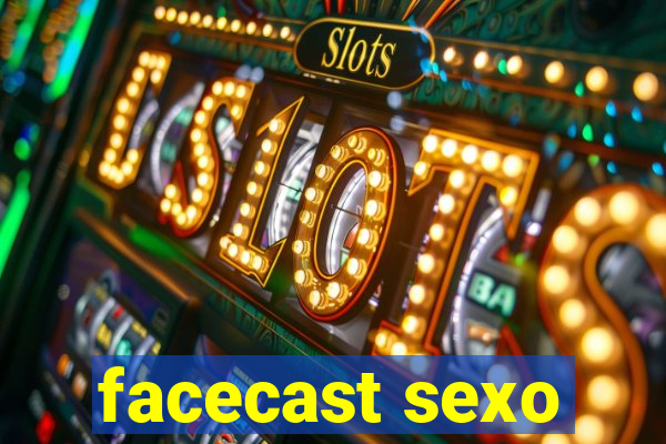 facecast sexo